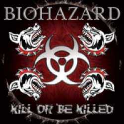Biohazard : Kill or Be Killed